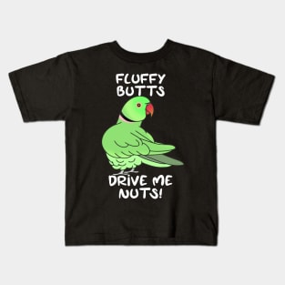 fluffy butts drive me nuts green ringneck Kids T-Shirt